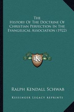 portada the history of the doctrine of christian perfection in the evangelical association (1922) (en Inglés)