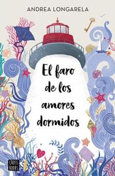 portada El Faro de Los Amores Dormidos (en Inglés)