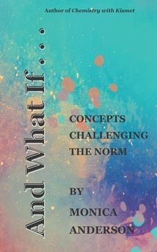 portada And What If . . .: Concepts Challenging the Norm (in English)