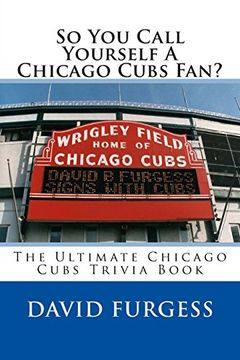 portada So you Call Yourself a Chicago Cubs Fan? (in English)