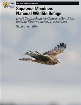 portada Supawana Meadows National Wildlife Refuge: Draft Comprehensive Conservation Plan and the Environmental Assessment September 2010 (en Inglés)