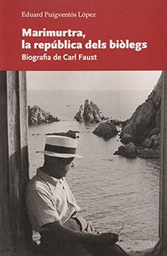portada Marimurtra, la República Dels Biòlegs: Biografia de Carl Faust (in Catalá)