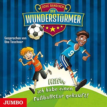 portada Der Wunderstürmer 01. Hilfe, ich Habe Einen Fußballstar Gekauft! (in German)