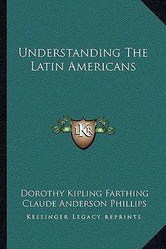 portada understanding the latin americans (en Inglés)
