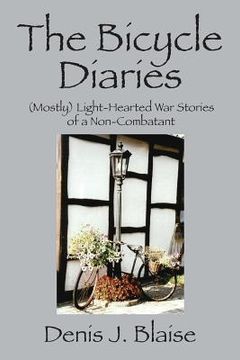 portada The Bicycle Diaries: (Mostly) Light-Hearted War Stories of a Non-Combatant (en Inglés)