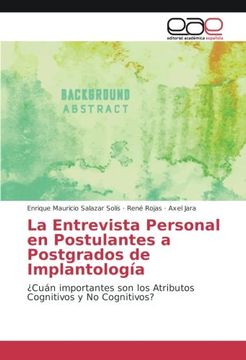 portada La Entrevista Personal en Postulantes a Postgrados de Implantología: ¿Cuán importantes son los Atributos Cognitivos y No Cognitivos?