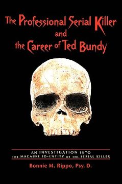 portada the professional serial killer and the career of ted bundy: an investigation into the macabre id-entity of the serial killer (in English)