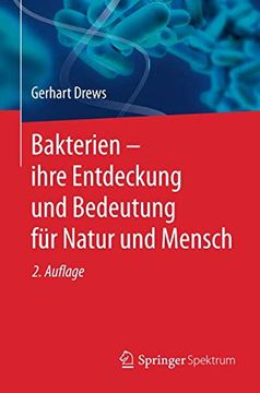 portada Bakterien – Ihre Entdeckung und Bedeutung für Natur und Mensch (en Alemán)