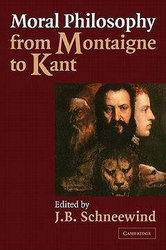 portada Moral Philosophy From Montaigne to Kant (in English)