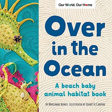 portada Over in the Ocean: A Beach Baby Animal Habitat Book (Our World, our Home) (in English)