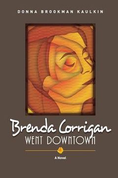 portada Brenda Corrigan Went Downtown (en Inglés)