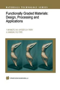 portada Functionally Graded Materials: Design, Processing and Applications (in English)