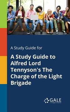 portada A Study Guide for A Study Guide to Alfred Lord Tennyson's The Charge of the Light Brigade (en Inglés)