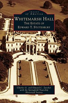 portada Whitemarsh Hall: The Estate of Edward t. Stotesbury 