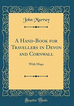 portada A Hand-Book for Travellers in Devon and Cornwall: With Maps (Classic Reprint) 