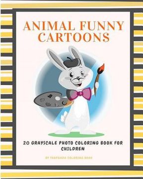 portada Animal Funny Cartoons: 20 Grayscale Photo Coloring Book for Children (en Inglés)