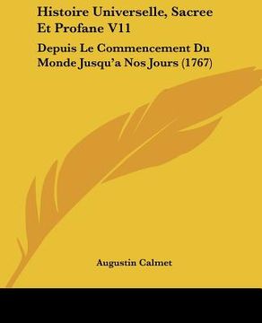 portada histoire universelle, sacree et profane v11: depuis le commencement du monde jusqu'a nos jours (1767) (in English)