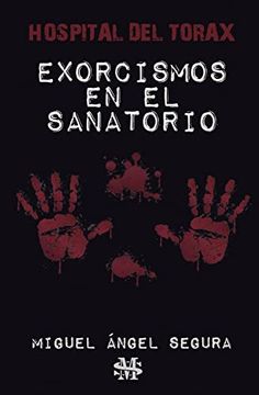 portada Exorcismos en el Sanatorio: Hospital del Tórax (in Spanish)