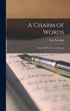 portada A Charm of Words: Essays and Papers on Language (en Inglés)