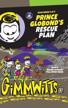 portada Gimmwitts: Series 2 of 4 - Prince Globond's Rescue Plan (HARDCOVER-MODERN version) (en Inglés)