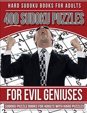 portada Hard Sudoku Books for Adults 400 Sudoku Puzzles for Evil Geniuses: Sudoku Puzzle Books for Adults With Hard Puzzles (en Inglés)