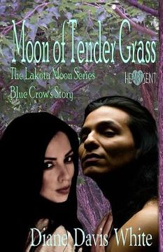 portada Moon of Tender Grass: Blue Crow's Story (en Inglés)