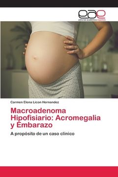portada Macroadenoma Hipofisiario: Acromegalia y Embarazo