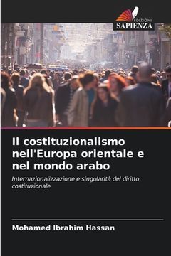 portada Il costituzionalismo nell'Europa orientale e nel mondo arabo (en Italiano)
