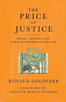 portada The Price of Justice: Money, Morals and Ethical Reform in the law (in English)