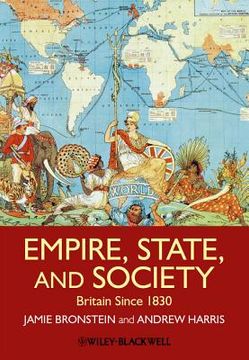 portada Empire, State, and Society: Britain Since 1830 (en Inglés)