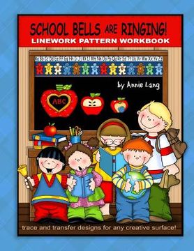 portada School Bells are Ringing: Linework Pattern Workbook (en Inglés)