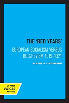 portada The 'Red Years' European Socialism Versus Bolshevism 1919–1921 (en Inglés)