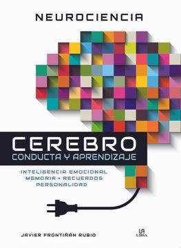 portada Neurociencia Cerebro Conducta y Aprendizaje: Inteligencia Emocional, Memoria, Recuerdos y Personalidad