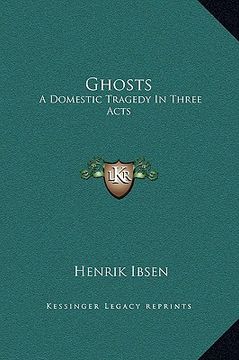 portada ghosts: a domestic tragedy in three acts (en Inglés)