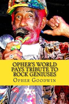 portada Opher's World Tributes to Rock Geniuses (en Inglés)