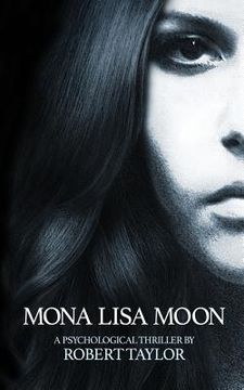 portada Mona Lisa Moon: A Psychological Thriller (en Inglés)