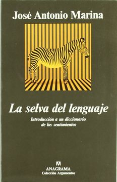 portada La Selva del Lenguaje: Introducción a un Diccionario de los Sentimientos (Argumentos) (in Spanish)