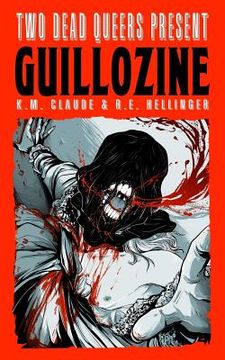 portada Two Dead Queers Present: Guillozine (en Inglés)