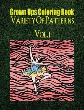 portada Grown Ups Coloring Book Variety Of Patterns Vol. 1 Mandalas (en Inglés)
