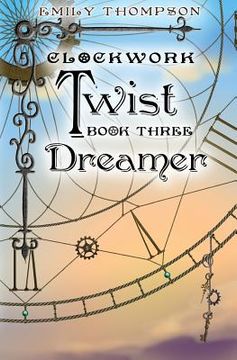 portada Clockwork Twist: Book Three: Dreamer (en Inglés)