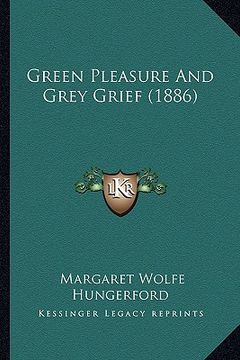 portada green pleasure and grey grief (1886) (en Inglés)