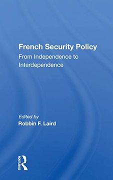 portada French Security Policy: From Independence to Interdependence (en Inglés)