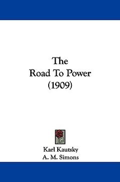 portada the road to power (1909) (en Inglés)