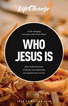 portada Who Jesus is: A Bible Study on the “i am” Statements of Christ (Lifechange) (en Inglés)