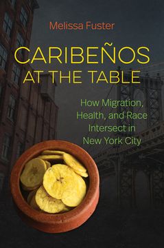 portada Caribeños at the Table: How Migration, Health, and Race Intersect in New York City (en Inglés)