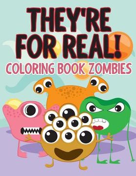 portada They're for Real!: Coloring Book Zombies (in English)