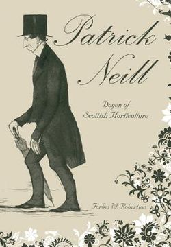 portada Patrick Neill: Doyen of Scottish Horticulture (en Inglés)