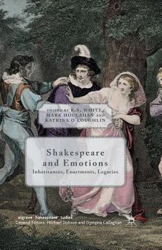 portada Shakespeare and Emotions: Inheritances, Enactments, Legacies (en Inglés)