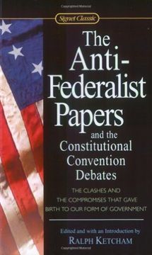 portada The Anti-Federalist Papers and the Constitutional Convention Debates (Signet Classics) (en Inglés)