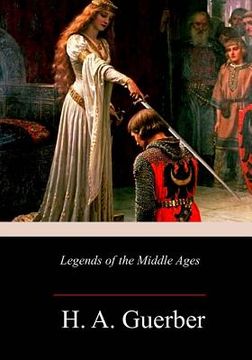 portada Legends of the Middle Ages (en Inglés)